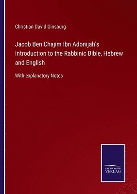 bokomslag Jacob Ben Chajim Ibn Adonijah's Introduction to the Rabbinic Bible, Hebrew and English