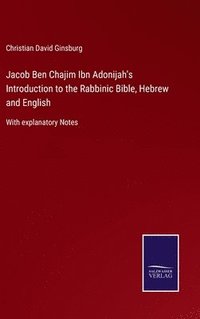 bokomslag Jacob Ben Chajim Ibn Adonijah's Introduction to the Rabbinic Bible, Hebrew and English