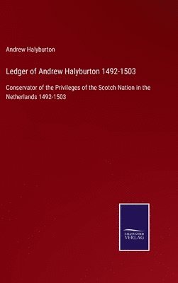 Ledger of Andrew Halyburton 1492-1503 1