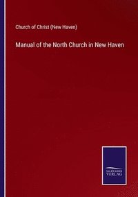 bokomslag Manual of the North Church in New Haven