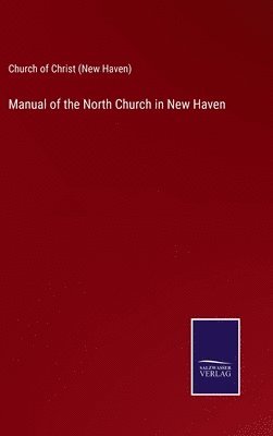 Manual of the North Church in New Haven 1