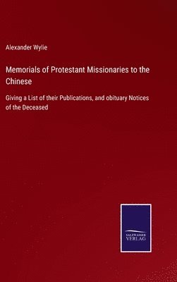 Memorials of Protestant Missionaries to the Chinese 1