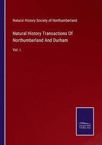 bokomslag Natural History Transactions Of Northumberland And Durham