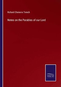 bokomslag Notes on the Parables of our Lord