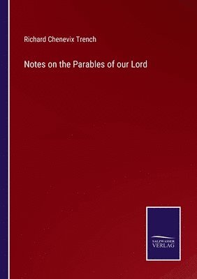 Notes on the Parables of our Lord 1