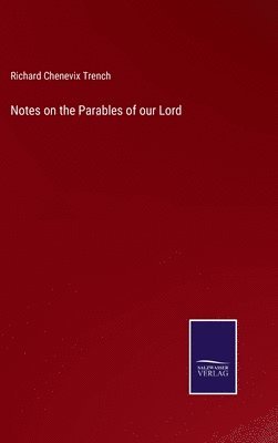 bokomslag Notes on the Parables of our Lord