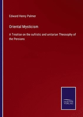 Edward Henry Palmer - Oriental Mysticism, Häftad