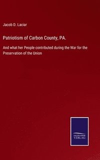 bokomslag Patriotism of Carbon County, PA.