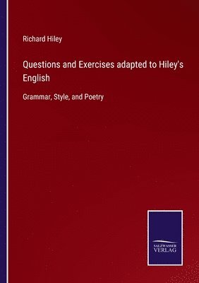 bokomslag Questions and Exercises adapted to Hiley's English