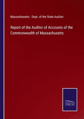 bokomslag Report of the Auditor of Accounts of the Commonwealth of Massachusetts