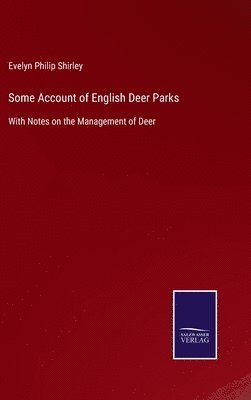 bokomslag Some Account of English Deer Parks