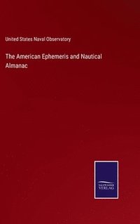 bokomslag The American Ephemeris and Nautical Almanac