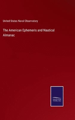 bokomslag The American Ephemeris and Nautical Almanac