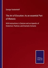 bokomslag The Art of Elocution