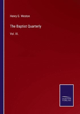 Henry G Weston - Baptist Quarterly, Häftad