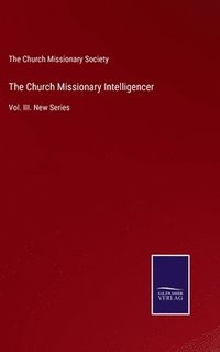 bokomslag The Church Missionary Intelligencer