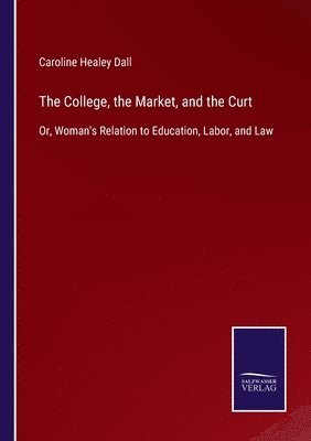 bokomslag College, the Market, and the Curt