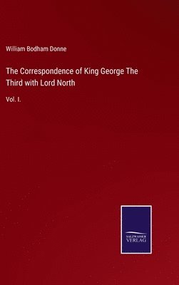 bokomslag Correspondence of King George The Third with Lord North