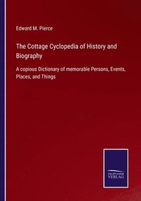 bokomslag Cottage Cyclopedia of History and Biography