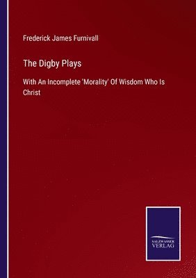 The Digby Plays 1