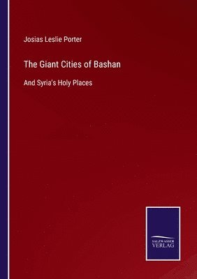 bokomslag The Giant Cities of Bashan