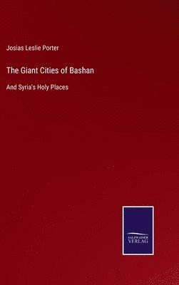 bokomslag The Giant Cities of Bashan