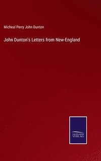 bokomslag John Dunton's Letters from New-England