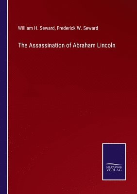 bokomslag The Assassination of Abraham Lincoln