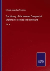 bokomslag The History of the Norman Conquest of England