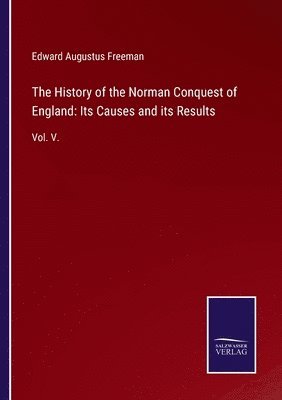 bokomslag History of the Norman Conquest of England