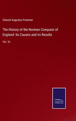 bokomslag The History of the Norman Conquest of England