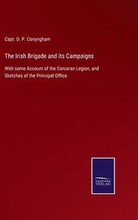 bokomslag The Irish Brigade and its Campaigns