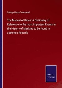 bokomslag The Manual of Dates