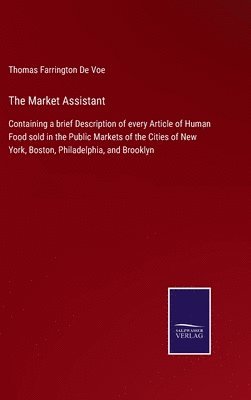 Thomas Farrington De Voe - Market Assistant, Inbunden