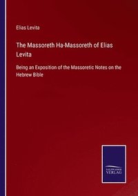 bokomslag The Massoreth Ha-Massoreth of Elias Levita