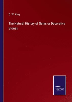 bokomslag The Natural History of Gems or Decorative Stones