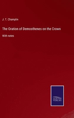 bokomslag Oration of Demosthenes on the Crown