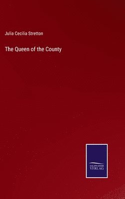 The Queen of the County 1