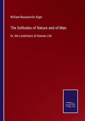 bokomslag The Solitudes of Nature and of Man