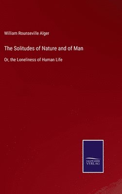 bokomslag Solitudes of Nature and of Man