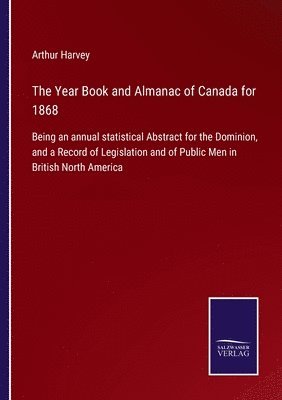 The Year Book and Almanac of Canada for 1868 1