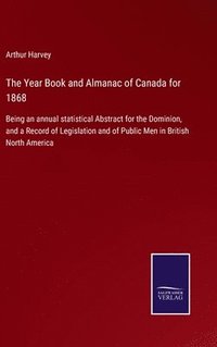 bokomslag The Year Book and Almanac of Canada for 1868