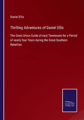 bokomslag Thrilling Adventures of Daniel Ellis