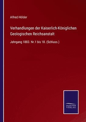 Verhandlungen der Kaiserlich-Kniglichen Geologischen Reichsanstalt 1