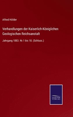Verhandlungen der Kaiserlich-Kniglichen Geologischen Reichsanstalt 1