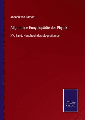 Allgemeine Encyclopädie der Physik