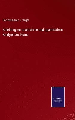 bokomslag Anleitung zur qualitativen und quantitativen Analyse des Harns