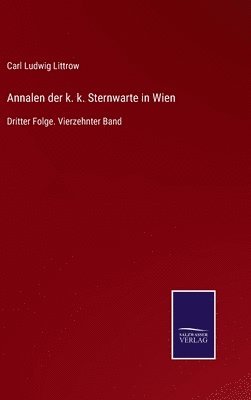 bokomslag Annalen der k. k. Sternwarte in Wien