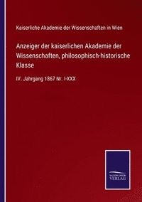 bokomslag Anzeiger der kaiserlichen Akademie der Wissenschaften, philosophisch-historische Klasse