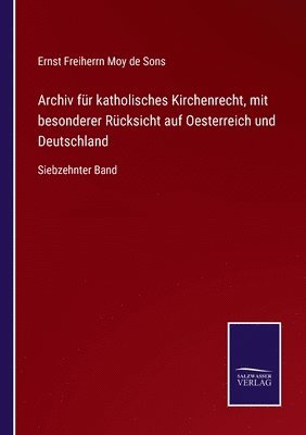 bokomslag Archiv fr katholisches Kirchenrecht, mit besonderer Rcksicht auf Oesterreich und Deutschland
